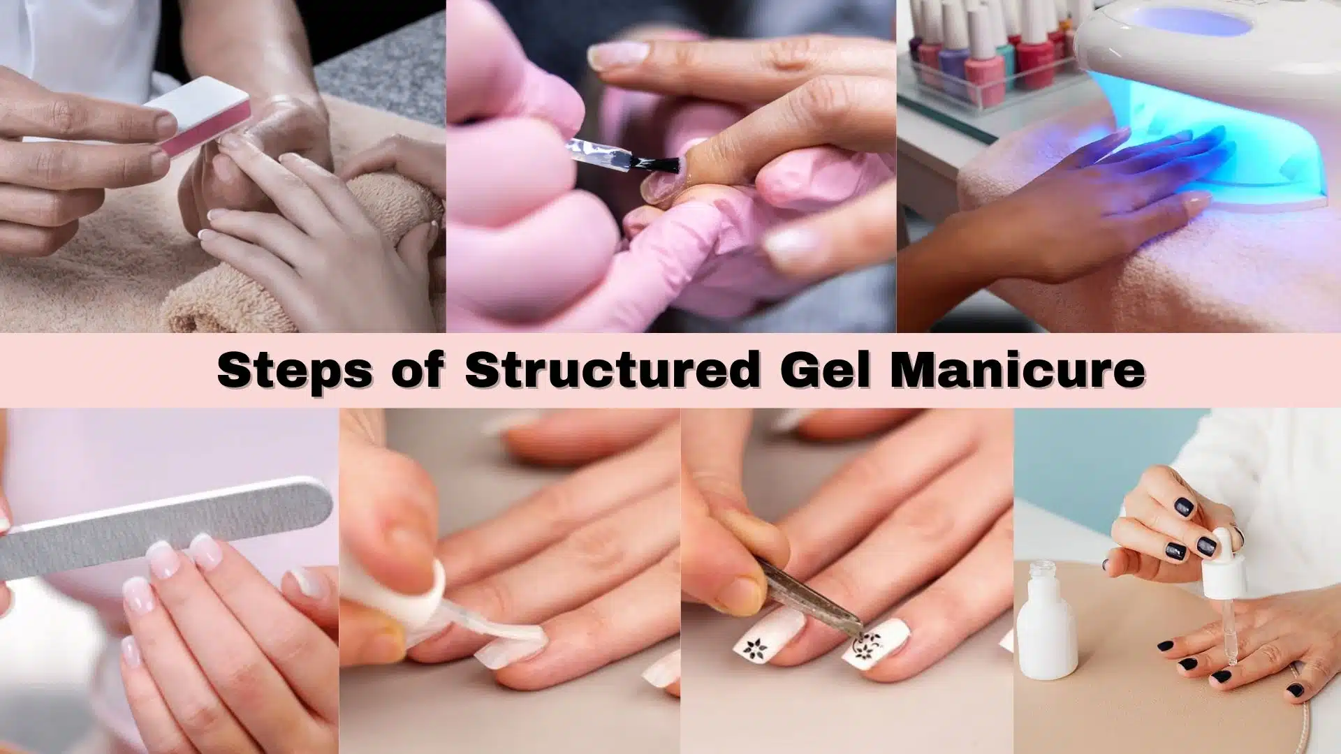 Steps of Structured Gel Manicure