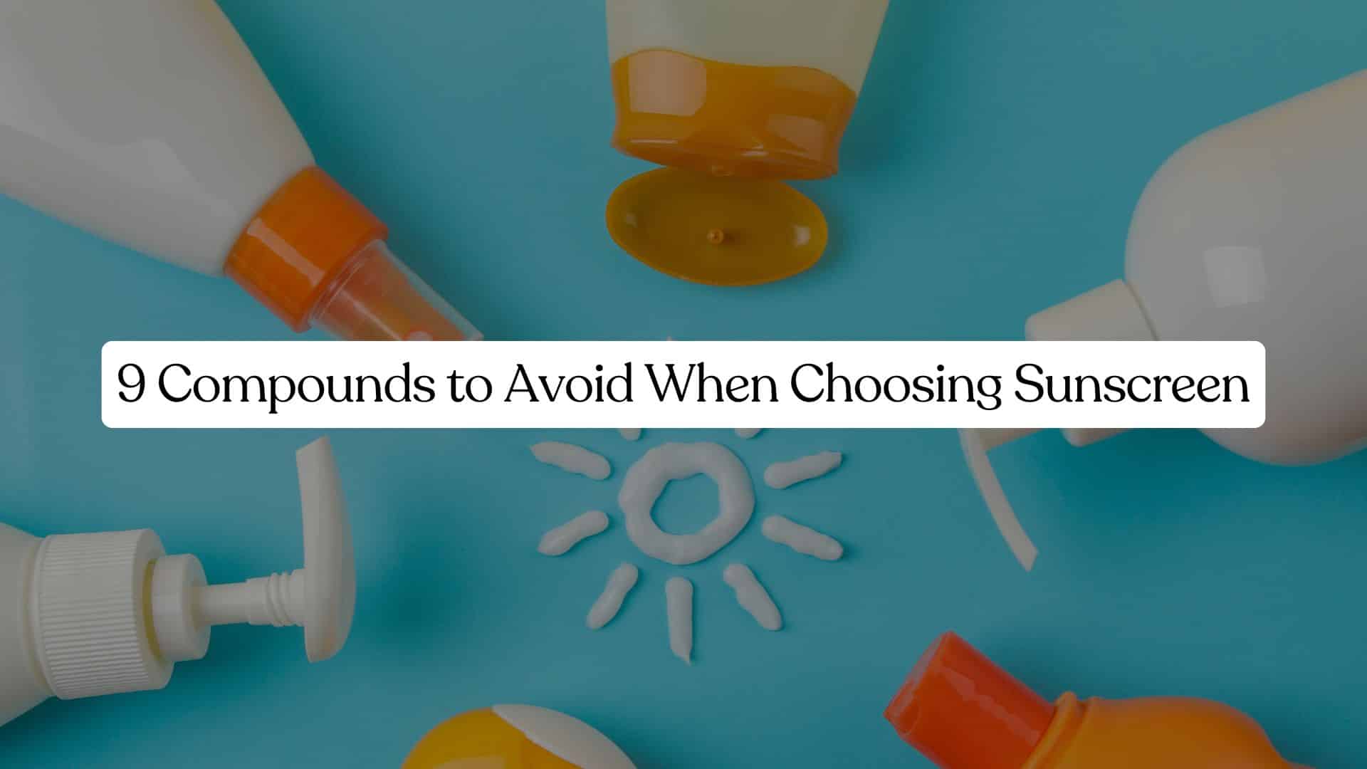 sunscreen ingredients to avoid