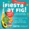 Hit  “Fiesta at Fig” for Cinco de Mayo Celebrations: Figat7th, DTLA. 5/5, 12-9 PM!